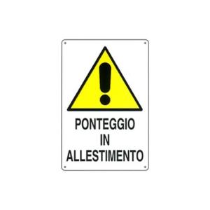 CARTELLO PONTEGGIO IN ALLESTIMENTO