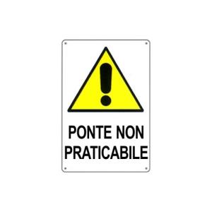 CARTELLO PONTE NON PRATICABILE