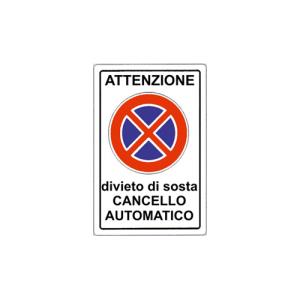 Cartello 20X30 - Attenzione Divieto di sosta Cancello Automatico