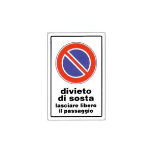 Cartello 20X30 - Divieto di sosta Lasciare Libero il Passaggio